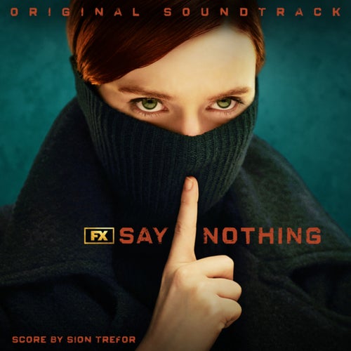 Say Nothing (Original Soundtrack)