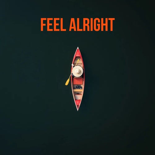 Feel Alright
