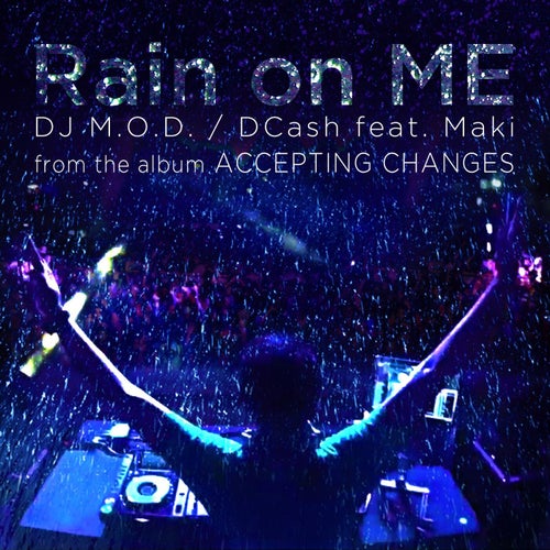 Rain On Me (feat. DCash and Maki)