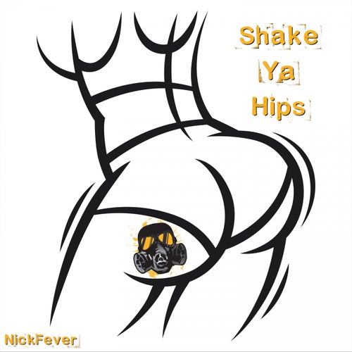 Shake Ya Hips