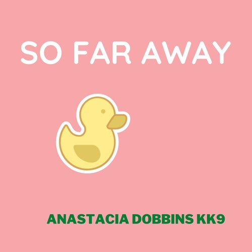 So Far Away
