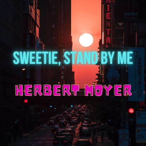 Sweetie, Stand by Me