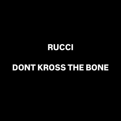 Don't Kross The Bone