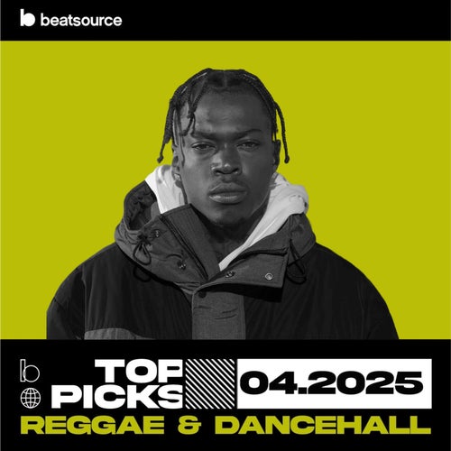 Reggae & Dancehall Top Picks April 2025 playlist