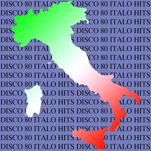 Disco 80 Italo Hits (Original Extended Version)