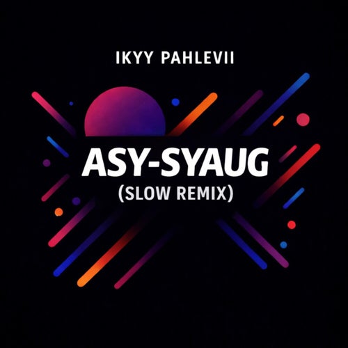 Asy-Syaug (Slow Remix)