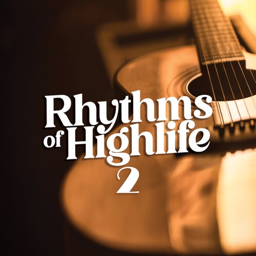 Rhythms of Highlife 2