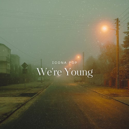 We're Young