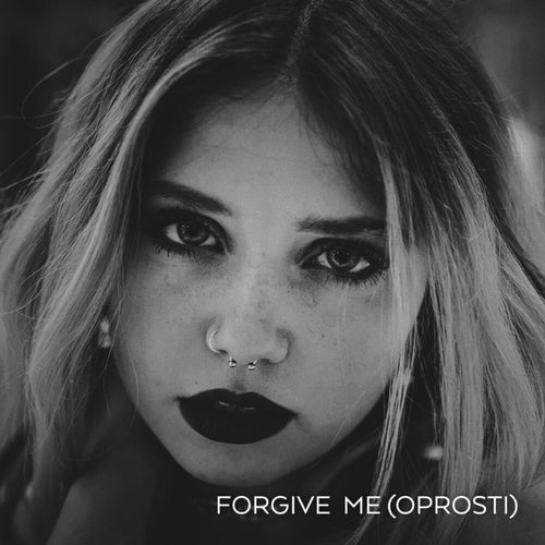 Forgive Me (Oprosti)