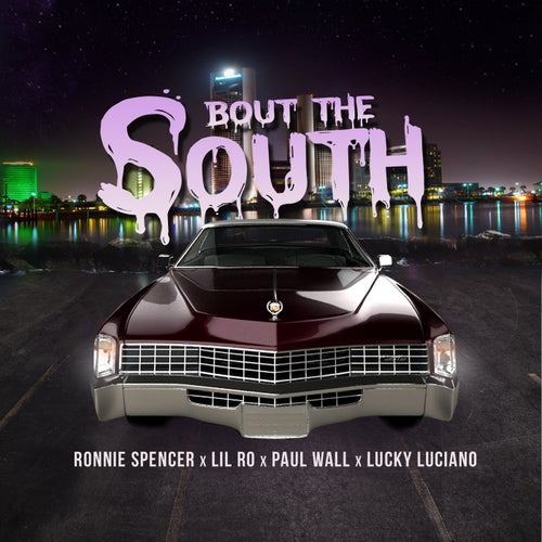 Bout The South (feat. Paul Wall, Lucky Luciano & Ronnie Spencer)