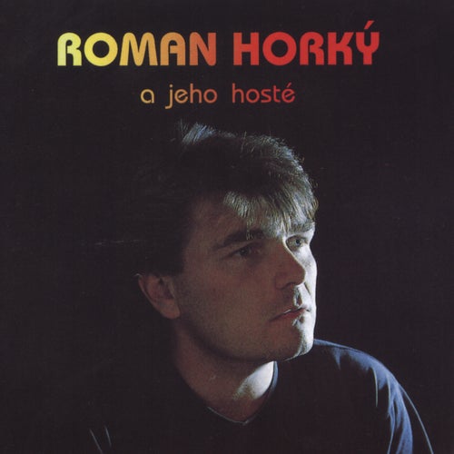 Roman Horky a jeho hoste