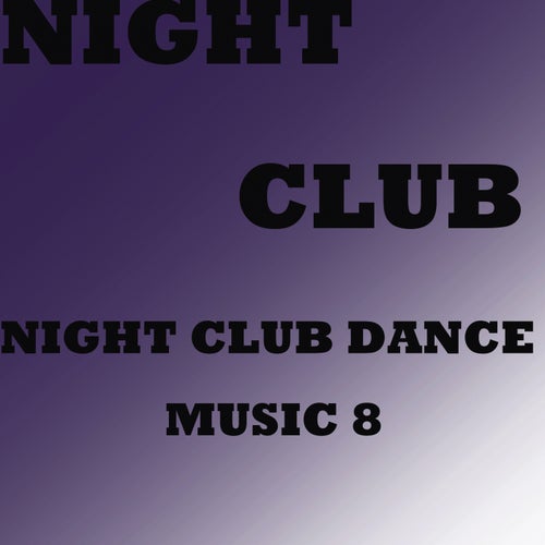 NIGHTCLUBDANCEMUSIC 8