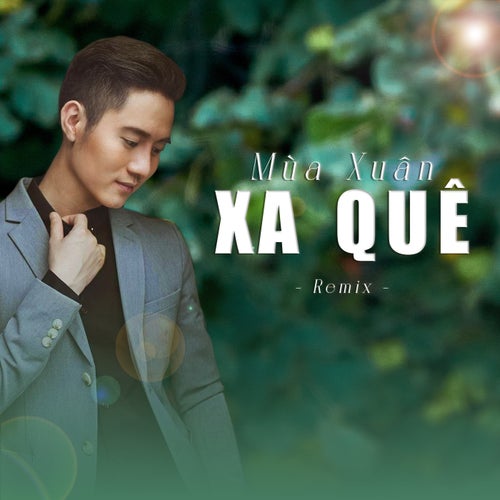 Mùa Xuân Xa Quê (Remix)