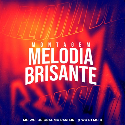 Montagem - Melodia Brisante