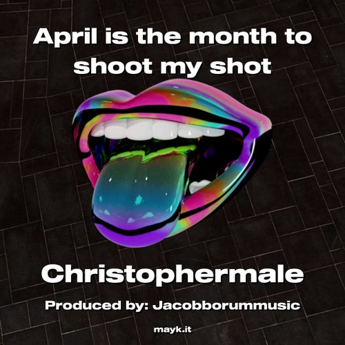 April is the month to shoot my shot