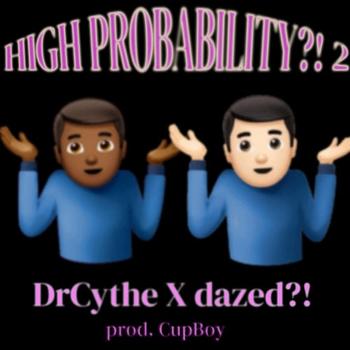 HIGH PROBABILITY?! 2