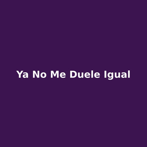 ya no me duele