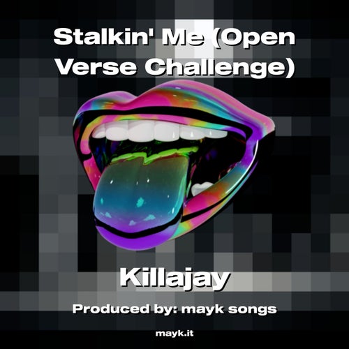 Stalkin Me (Open Verse Challenge)