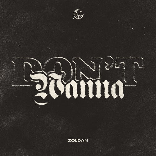 Don't Wanna
