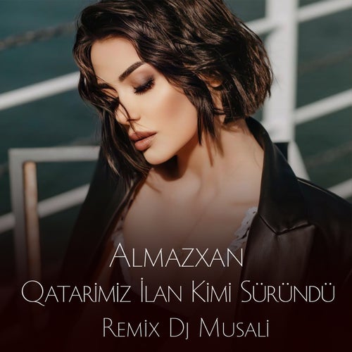 Qatarimiz İlan Kimi Süründü (DJ Musali Remix)