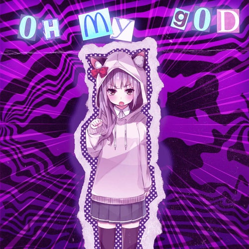 OH MY GOD