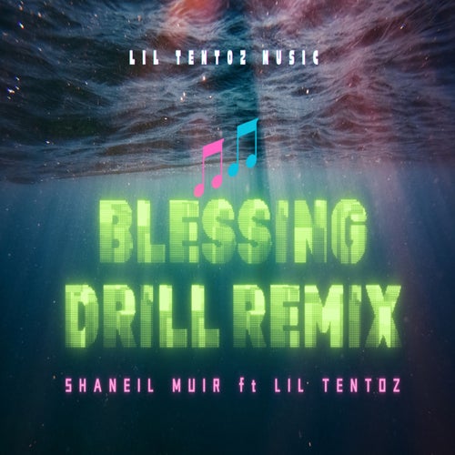 BLESSING DRILL REMIX (feat. SHANEIL MUIR)