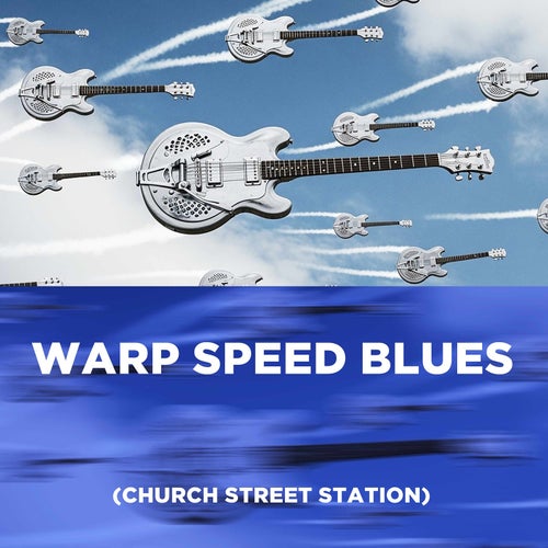 Warp Speed Blues (Church Street Station) (Live)