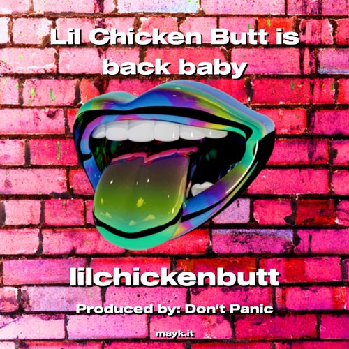 Lil Chicken b*** is back baby