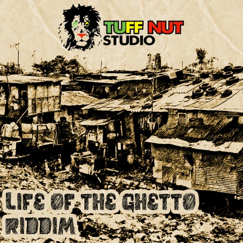 Life of the Ghetto Riddim