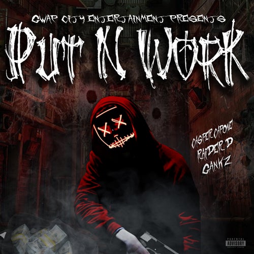 Put N Work (feat. Gankz & Raider D)