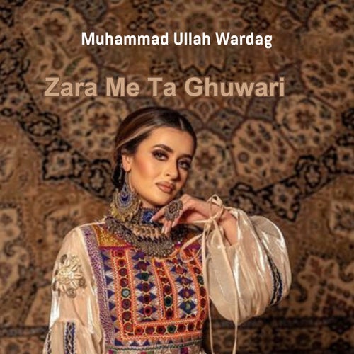 Zara Me Ta Ghuwari