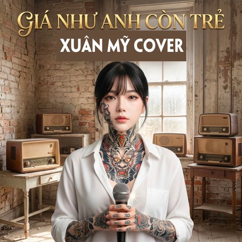 Giá Như Anh Còn Trẻ (Cover)