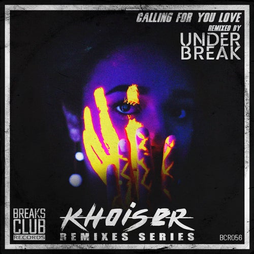 Calling for You Love (Under Break Remix)