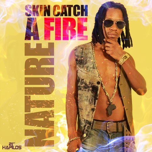 Skin Catch a Fire - Single