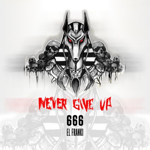 666  - El Franki - Never Give Up