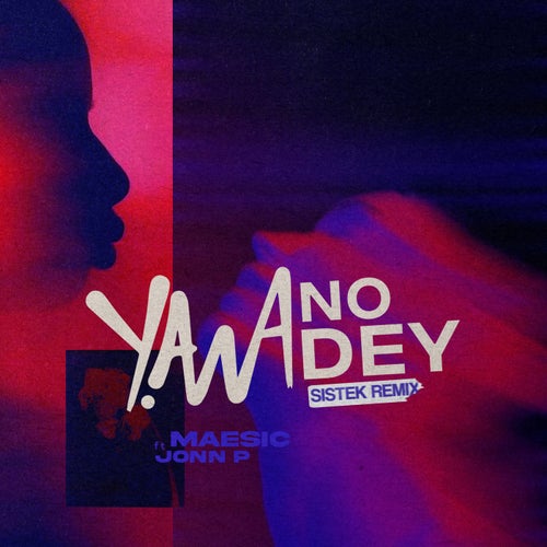 Yawa No Dey (feat. John P) (Sistek Remix)