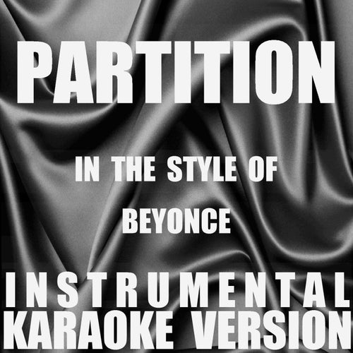 Partition (Originally Performed By Beyonce) (Instrumental Karaoke Version)