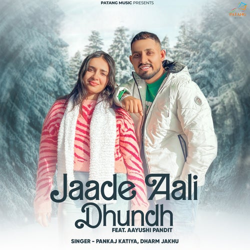 Jaade Aali Dhundh  (feat. Aayushi Pandit)