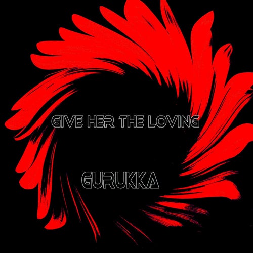 Give Her The Loving