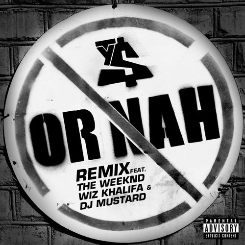 Or Nah (feat. The Weeknd, Wiz Khalifa & DJ Mustard)