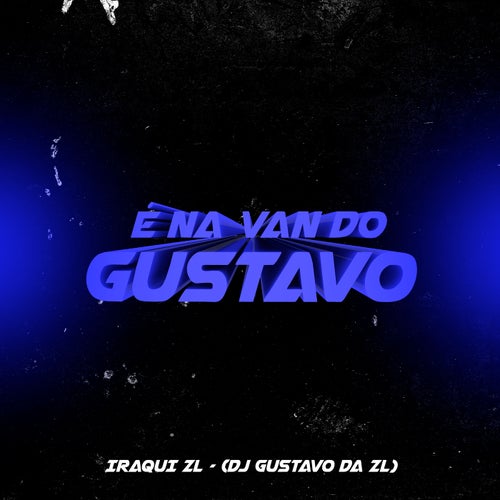 É na Van do Gustavo