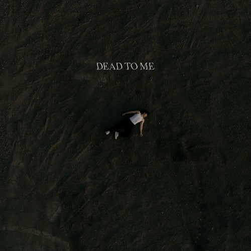 Dead To Me