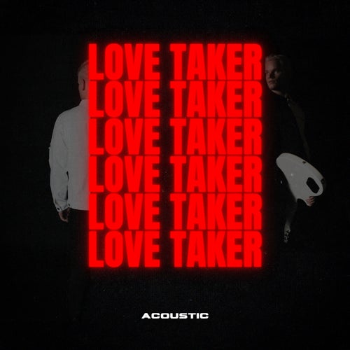 Love Taker - Acoustic