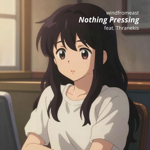 Nothing Pressing (feat. Thranekis)