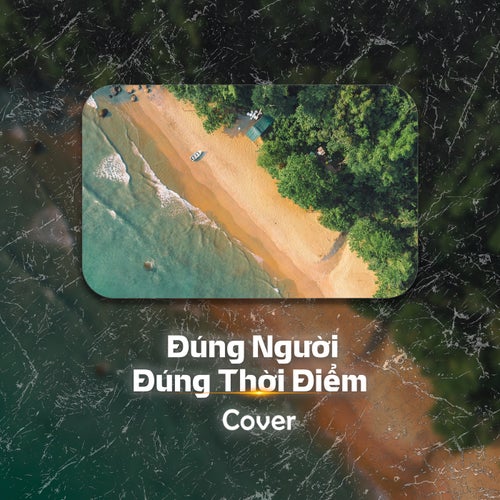 Đúng Người Đúng Thời Điểm (Cover)