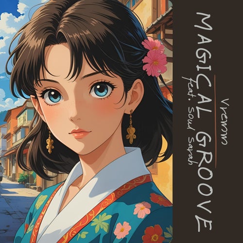 Magical groove (feat. Soul Sarah)