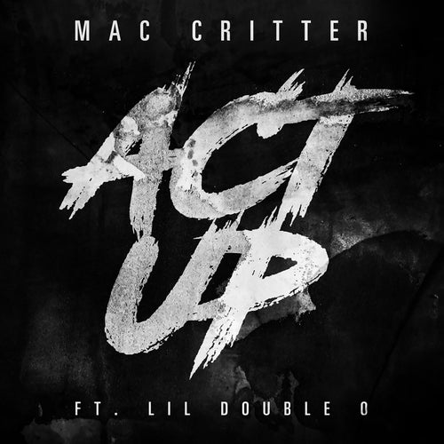 Act Up (feat. Lil Double 0)