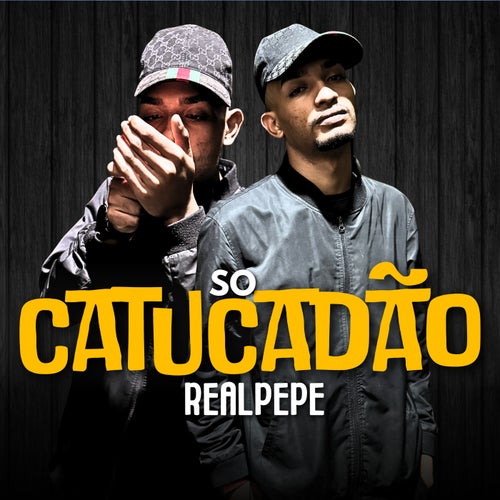 Só Catucadão