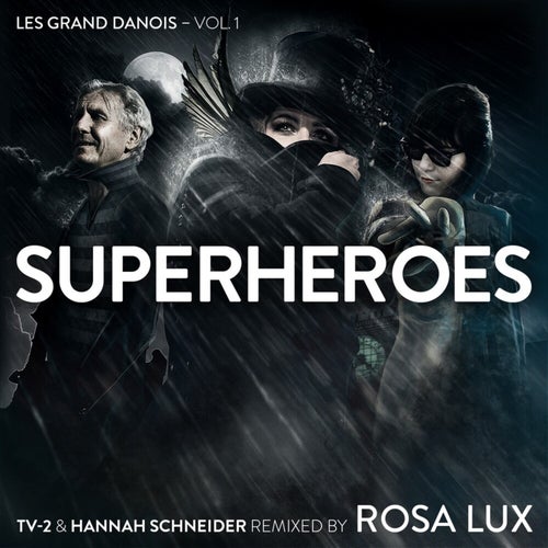 Superheroes - Les Grand Danois, Vol. 1