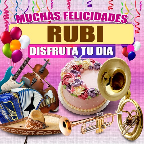 Muchas Felicidades Rubi
